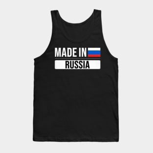 Made In Russia - Gift for Russian With Roots From Russia Tank Top
